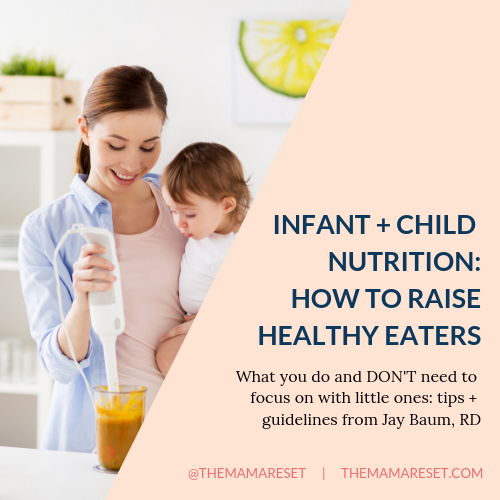 Infant + Child Nutrition: How To Raise Healthy Eaters