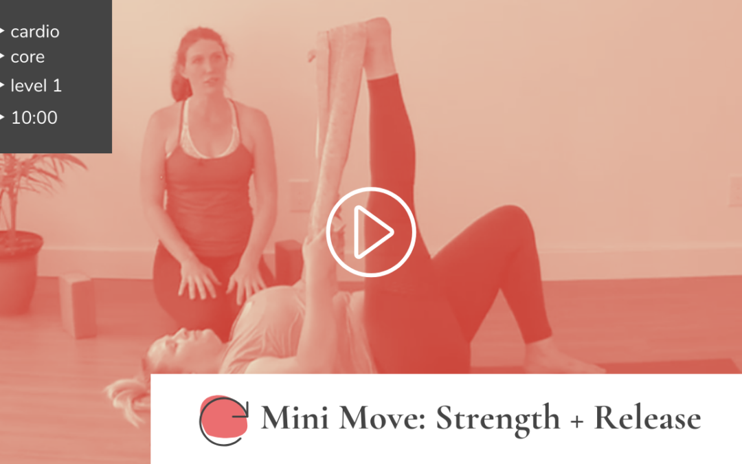 Mini Move: Strength + Release