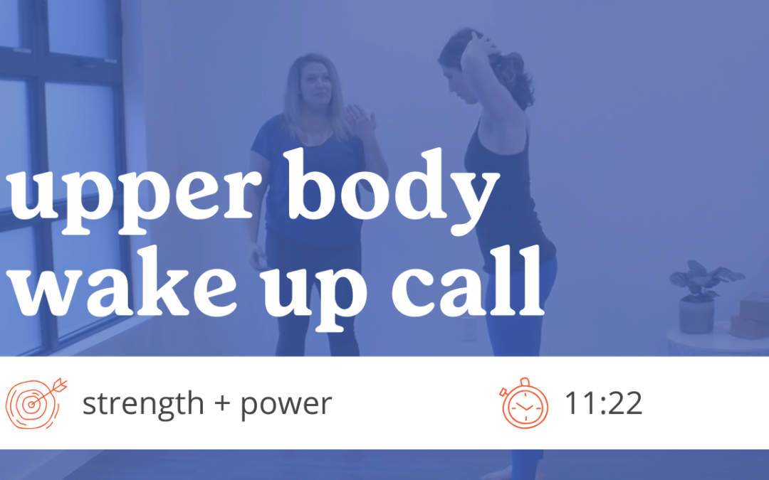 Upper Body Wakeup Call