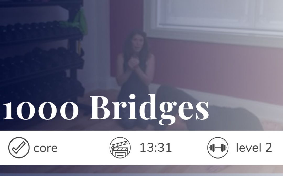 “1000 Bridges” Core Workout