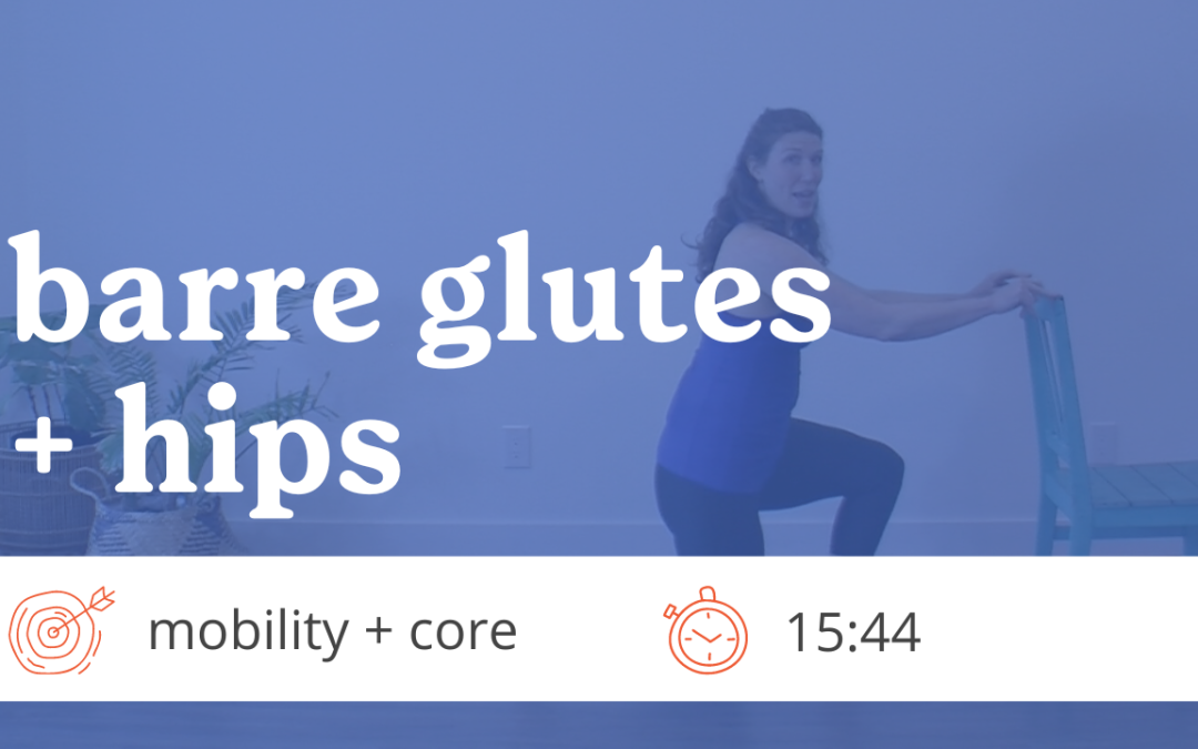 Barre Glutes + Hips