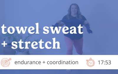 Towel Sweat + Stretch