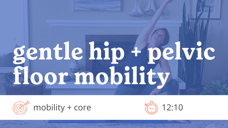 RMC: Gentle Hip & Pelvic Floor Mobility